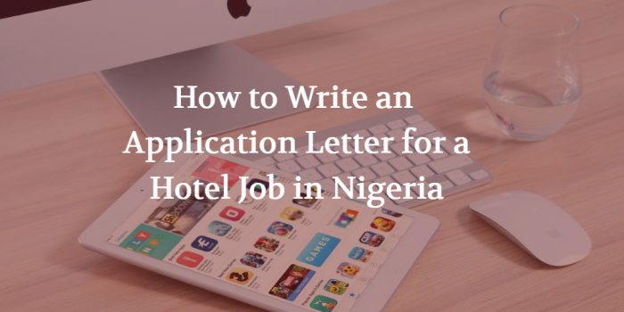 Whereby to Indite An Application Letter for a Hotel Workplace in Nigeria